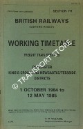 Book cover of Working Timetable of Freight Train Services - Section YH - Doncaster; King's Cross and Newcastle/Teesside Districts - 1 October 1984 to 12 May 1985 by British Railways Eastern Region